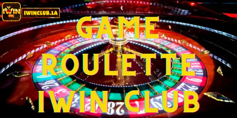 Roulette IWIN CLUB